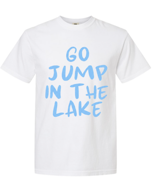 GO JUMP IN THE LAKE SHORT SLEEVE TEE IN WHITE