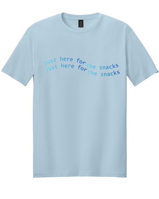 JUST HERE FOR THE SNACKS SHORT SLEEVE TEE