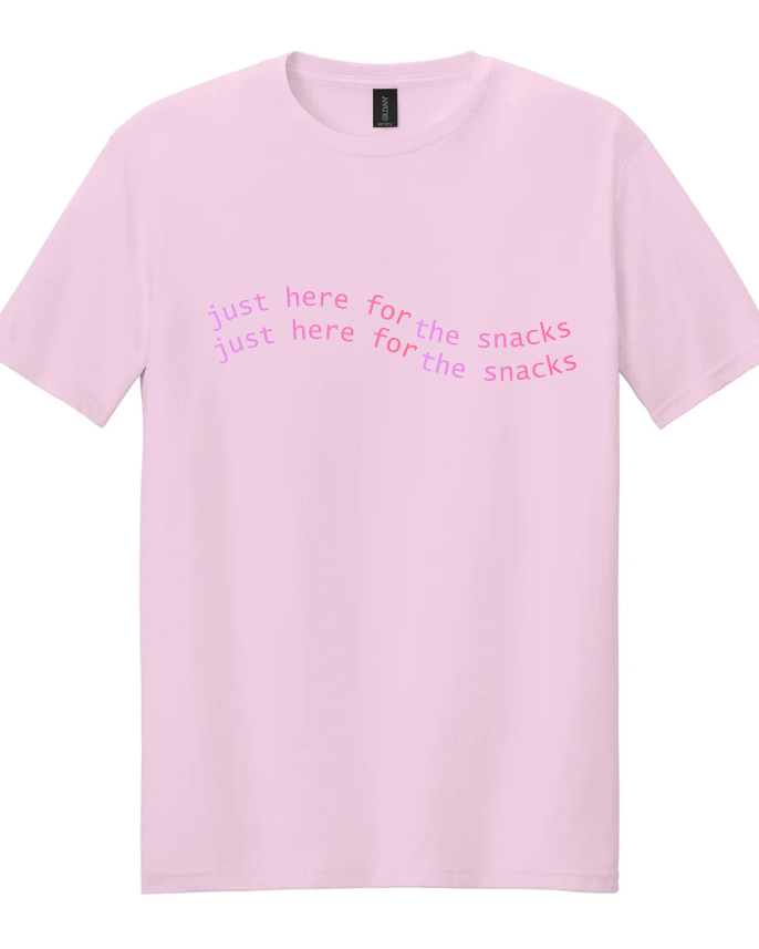 JUST HERE FOR THE SNACKS SHORT SLEEVE TEE