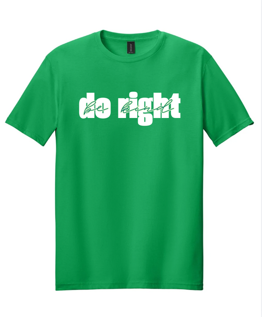 DO RIGHT BE KIND IN KELLY GREEN