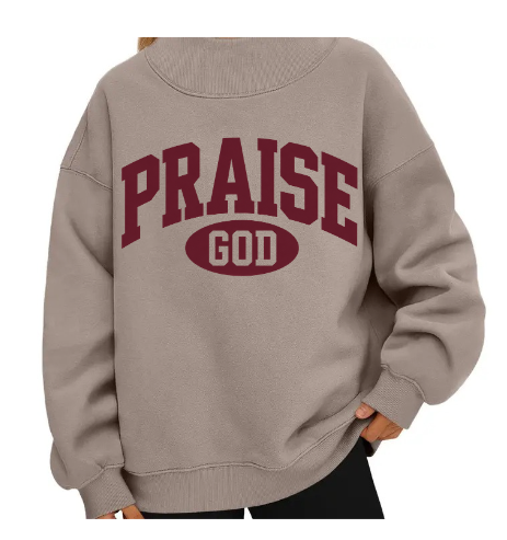 PRAISE GOD OVERSIZED MOCK NECK FLEECE PULLOVER SWEATSHIRT