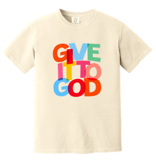 GIVE IT TO GOD GARMENT DYED TEE