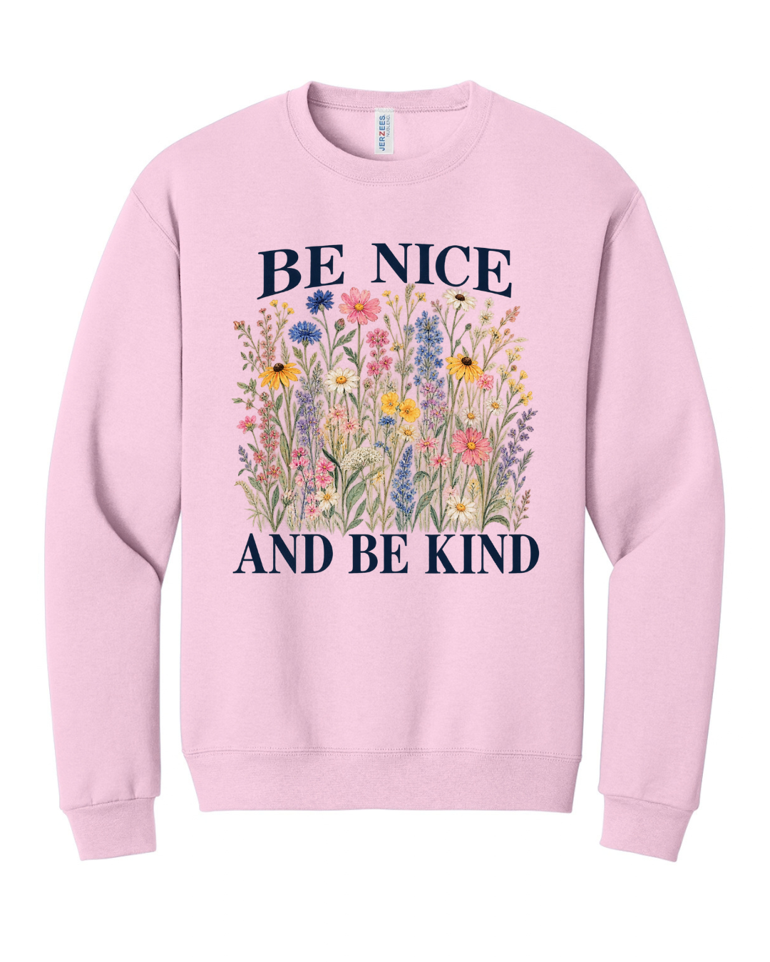 BE NICE & BE KIND CLASSIC STYLE SWEATSHIRT IN LIGHT PINK