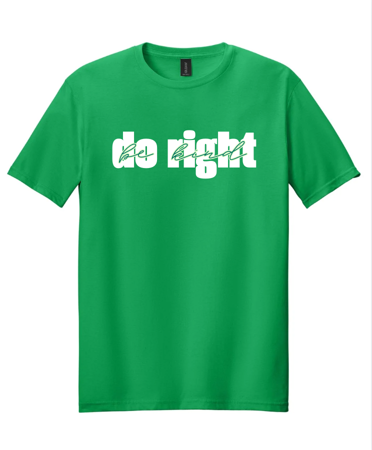 DO RIGHT BE KIND IN KELLY GREEN
