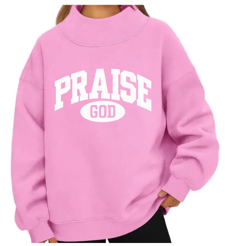 PRAISE GOD OVERSIZED MOCK NECK FLEECE PULLOVER SWEATSHIRT
