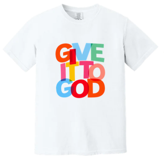 GIVE IT TO GOD GARMENT DYED TEE