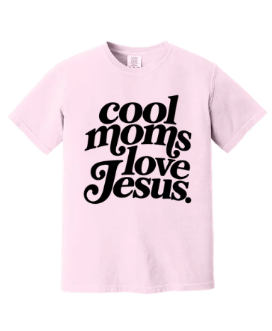 COOL MOMS LOVE JESUS GARMENT DYED TEE